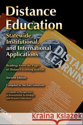 Distance Education: Statewide, Institutional, and International Applications of Distance Education, 2nd Edition(HC) Simonson, Michael 9781681236421 Eurospan (JL)