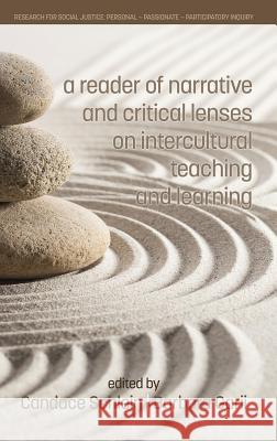 A Reader of Narrative and Critical Lenses on Intercultural Teaching and Learning(HC) Schlein, Candace 9781681236681 Eurospan (JL)