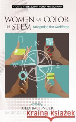Women of Color in STEM: Navigating the Workforce(HC) Ballenger, Julia 9781681237077 Eurospan (JL)