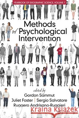 Methods of Psychological Intervention: Yearbook of Idiographic Science Vol. 7 Sammut, Gordon 9781681237794 Eurospan (JL)