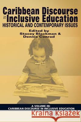 Caribbean Discourse in Inclusive Education: Historical and Contemporary Issues Stacey Blackman, Dennis A. Conrad 9781681237978