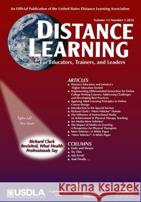 Distance Learning Volume 13 Issue 3 2016 Michael Simonson, Charles Schlosser, John G Flores 9781681238142 Information Age Publishing