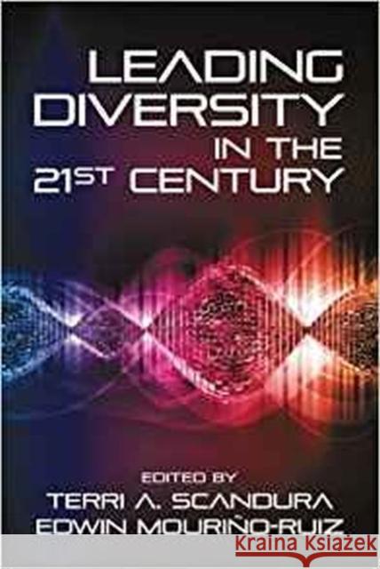 Leading Diversity in the 21st Century Terri A. Scandura, Edwin Mouriño 9781681238760