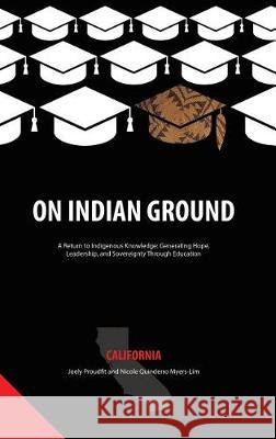 On Indian Ground: California (HC) Proudfit, Joely 9781681239132