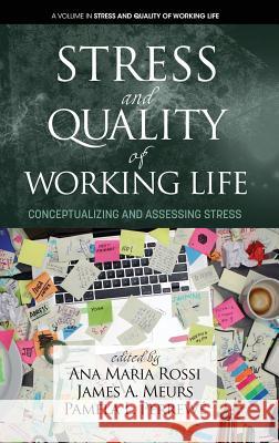 Stress and Quality of Working Life: Conceptualizing and Assessing Stress (hc) Rossi, Ana Maria 9781681239248