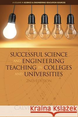 Successful Science and Engineering Teaching in Colleges and Universities, 2nd Edition Kalman, Calvin S. 9781681239576