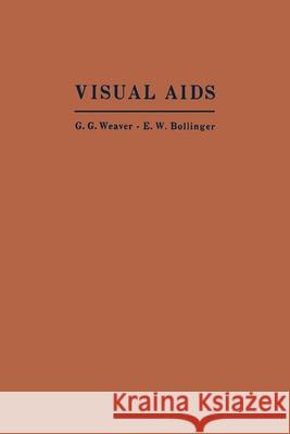 Visual Aids: Their Construction and Use G G Weaver, E W Bollinger 9781681239743