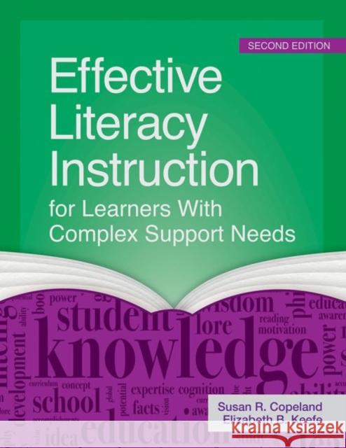 Effective Literacy Instruction for Learners with Complex Support Needs Susan R. Copeland Elizabeth B. Keefe Jill E. Tatz 9781681250595 Brookes Publishing Company