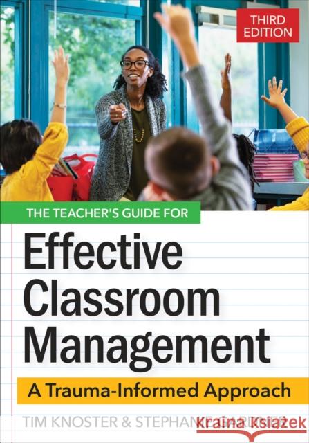 The Teacher's Guide for Effective Classroom Management: A Trauma-Informed Approach Stephanie Gardner 9781681256139 Brookes Publishing Co