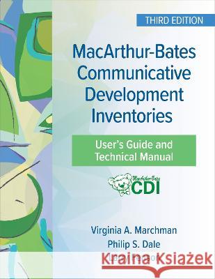 Macarthur-Bates Communicative Development Inventories User\'s Guide and Technical Manual Virginia Marchman Philip Dale Larry Fenson 9781681257075