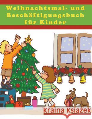 Weihnachtsmal- und Beschäftigungsbuch für Kinder Enterprises, Mojo 9781681270432