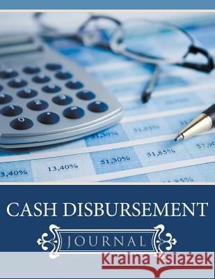 Cash Disbursement Journal Speedy Publishin 9781681272634 Speedy Publishing LLC