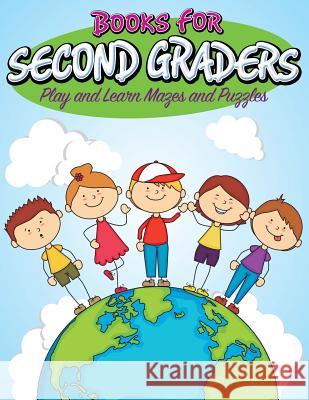 Books For Second Graders: Play and Learn Mazes and Puzzles Speedy Publishing LLC 9781681273280 Speedy Publishing Books