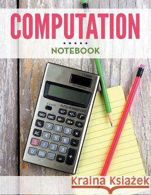 Computation Notebook Speedy Publishin 9781681273297 Speedy Publishing LLC