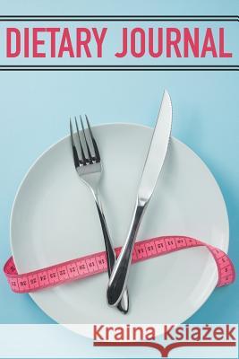 Dietary Journal Speedy Publishin 9781681273747 Speedy Publishing LLC