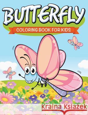 Butterfly Coloring Book For Kids Speedy Publishing LLC 9781681273778 Speedy Publishing Books