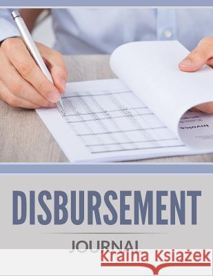 Disbursement Journal Speedy Publishin 9781681273808 Speedy Publishing LLC