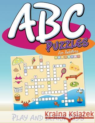 ABC Puzzles For Toddlers: Play and Learn Kids Speedy Publishing LLC 9781681277424 Speedy Kids