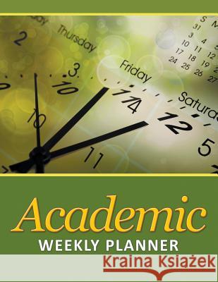 Academic Weekly Planner Speedy Publishin 9781681277752 Speedy Publishing LLC