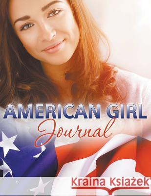 American Girl Journal Speedy Publishin 9781681277899 Speedy Publishing LLC