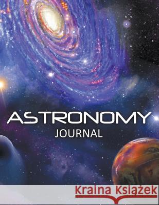 Astronomy Journal Speedy Publishin 9781681277981 Speedy Publishing LLC
