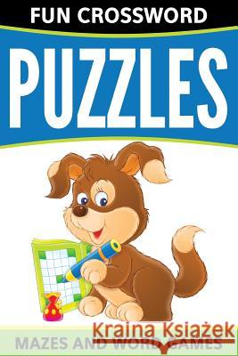 Fun Crossword Puzzles, Mazes And Word Games Speedy Publishing LLC 9781681278278 Speedy Publishing LLC