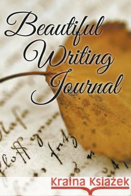 Beautiful Writing Journal Speedy Publishin 9781681278315 Speedy Publishing LLC