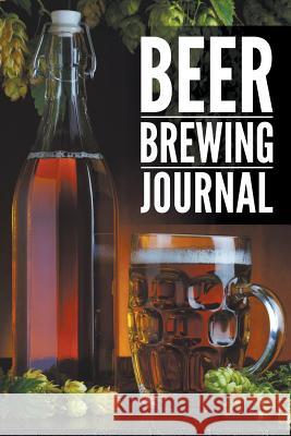 Beer Brewing Journal Speedy Publishing LLC   9781681278339 Speedy Publishing Books