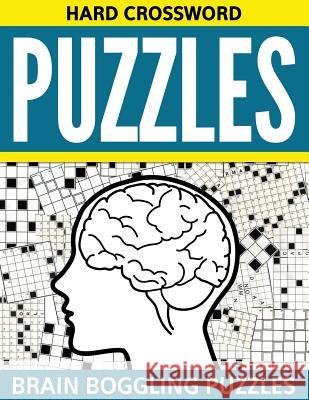 Hard Crossword Puzzles: Brain Boggling Puzzles Speedy Publishing LLC 9781681278476 Speedy Publishing Books