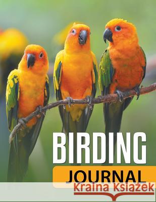 Birding Journal Speedy Publishin 9781681278513 Speedy Publishing LLC