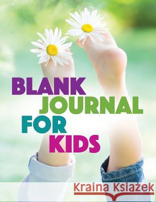 Blank Journal For Kids Speedy Publishing LLC 9781681278599 Speedy Publishing LLC