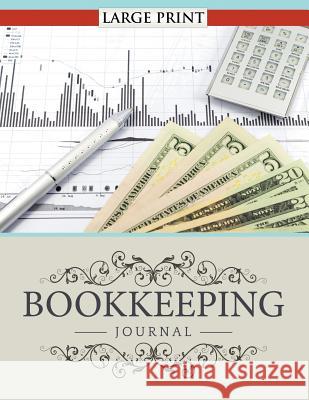 Bookkeeping Journal Large Print Speedy Publishin 9781681278742 Speedy Publishing LLC