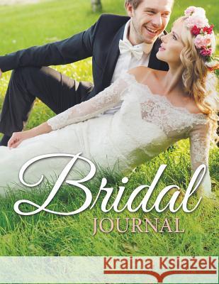 Bridal Journal Speedy Publishin 9781681278896 Speedy Publishing LLC