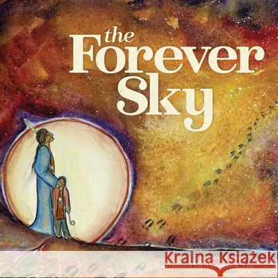 The Forever Sky Thomas Peacock Annette S. Lee 9781681340982 Minnesota Historical Society Press