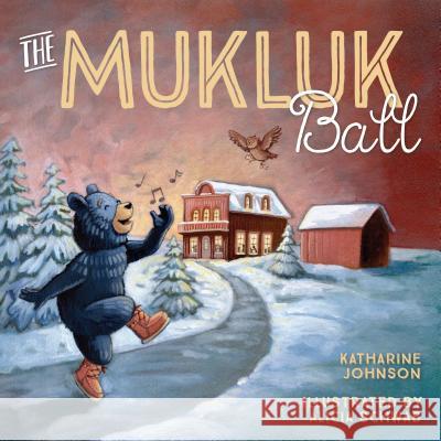 The Mukluk Ball  9781681341163 Minnesota Historical Society Press