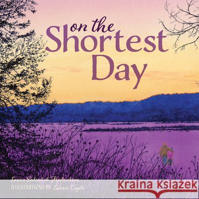 On the Shortest Day Laura Sulentich Fredrickson Laurie Caple 9781681341699