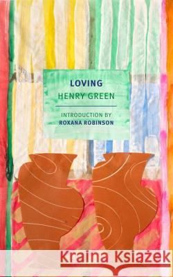 Loving Henry Green 9781681370149