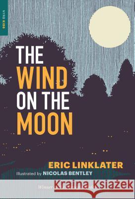 The Wind on the Moon Eric Linklater Nicolas Bentley 9781681371030