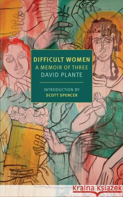 Difficult Women Scott Spencer 9781681371498