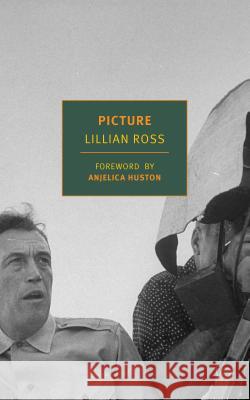 Picture Lillian Ross Lillian Ross Anjelica Huston 9781681373157 New York Review of Books