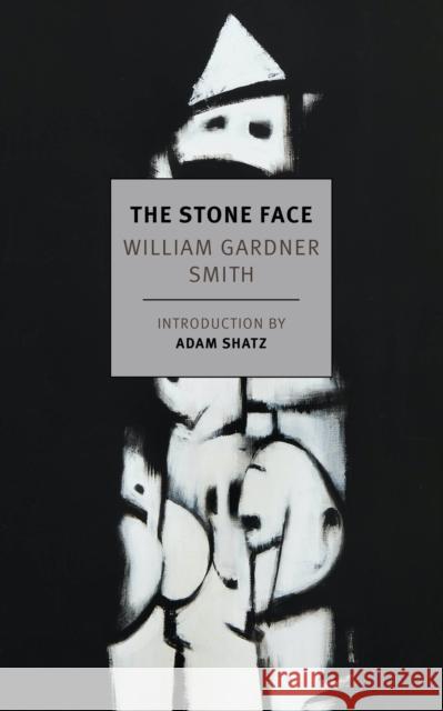 The Stone Face William Gardner Smith Adam Shatz 9781681375168