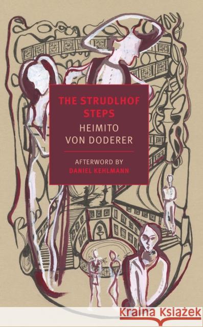 The Strudlhof Steps: The Depth of the Years Heimito Von Doderer Vincent Kling Daniel Kehlmann 9781681375274 New York Review of Books