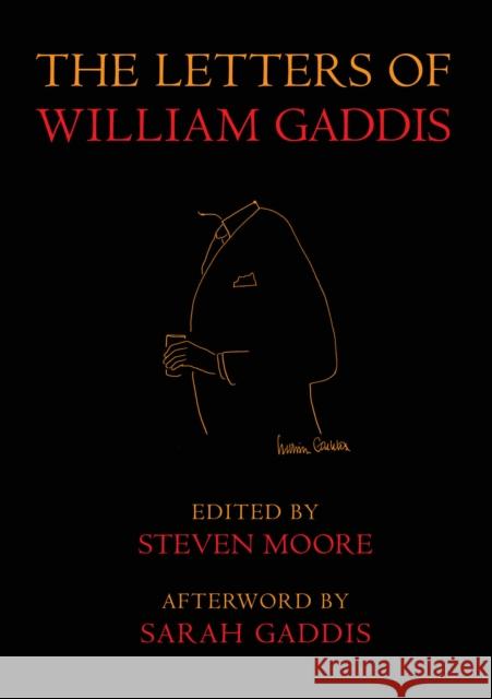 The Letters of William Gaddis: Revised Edition Gaddis, William 9781681375830 The New York Review of Books, Inc