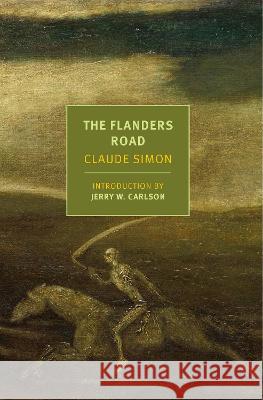 The Flanders Road Claude Simon Richard Howard Jerry Carlson 9781681375953 New York Review of Books