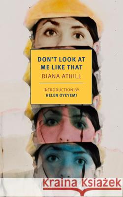 Don't Look at Me Like That Diana Athill 9781681376110