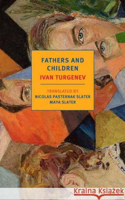 Fathers and Children Ivan Sergeevich Turgenev Nicholas Pasterna Maya Slater 9781681376356 The New York Review of Books, Inc