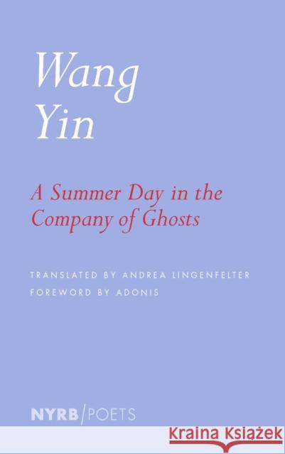 A Summer Day in the Company of Ghosts Andrea Lingenfelter 9781681376486