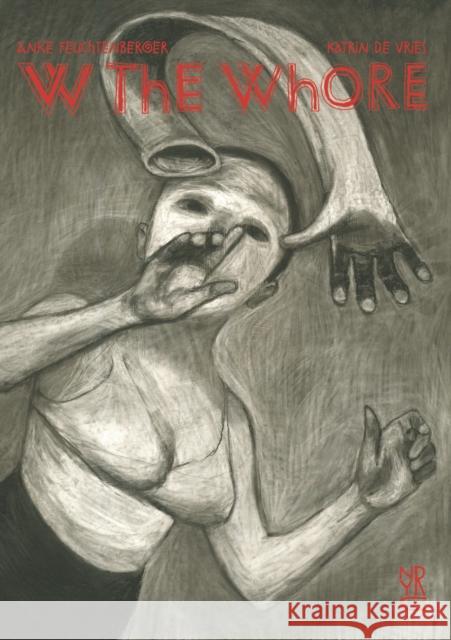 W the Whore Anke Feuchtenberger Katrin d Mark David Nevins 9781681376721 The New York Review of Books, Inc