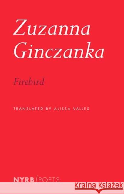 Firebird Zuzanna Ginczanka Alissa Valles 9781681377308