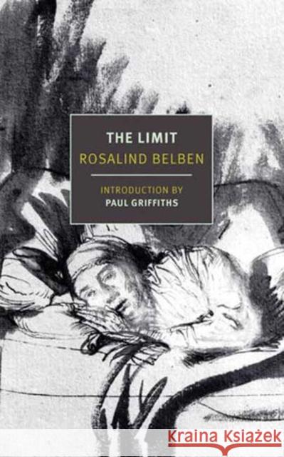 The Limit Rosalind Belben Paul Griffiths 9781681377520 The New York Review of Books, Inc